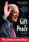 Gift of Peace, Revised Edition : The Jimmy Carter Story - eBook