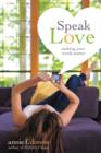 Speak Love : Making Your Words Matter - Book