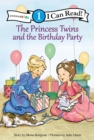The Princess Twins and the Birthday Party : Level 1 - Book