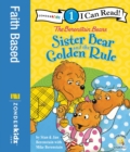 The Berenstain Bears Sister Bear and the Golden Rule : Level 1 - eBook