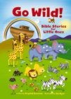 Go Wild! Bible Stories for Little Ones - eBook