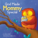 God Made Mommy Special - Book