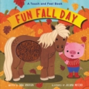 Fun Fall Day : A Touch and Feel Board Book - Book
