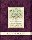 The Purpose-driven Life : Selected Thoughts and Scriptures for the Graduate - Book