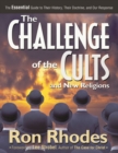 The Challenge of the Cults and New Religions : The Essential Guide to Their History, Their Doctrine, and Our Response - eBook