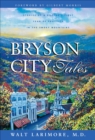 Bryson City Tales : Stories of a Doctor's First Year of Practice in the Smoky Mountains - eBook