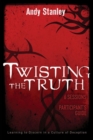 Twisting the Truth Bible Study Participant's Guide - eBook