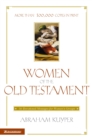 Women of the Old Testament : 50 Devotional Messages for Women's Groups - eBook