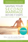 Saving Your Second Marriage Before It Starts Workbook for Men Updated : Nine Questions to Ask Before---and After---You Remarry - Book