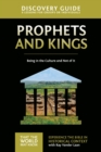 Prophets and Kings Discovery Guide : Being in the Culture and Not of It - eBook