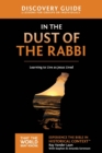 In the Dust of the Rabbi Discovery Guide : Learning to Live as Jesus Lived - Book