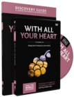 With All Your Heart Discovery Guide with DVD : Being God's Presence to Our World - Book