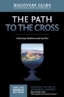 The Path to the Cross Discovery Guide : Embracing Obedience and Sacrifice - eBook