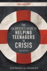 The Volunteer's Guide to Helping Teenagers in Crisis Participant's Guide - Book