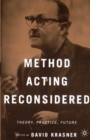 Method Acting Reconsidered : Theory, Practice, Future - Book