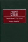 Right Backed by Might : The International Air Force Concept - eBook