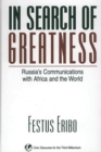 In Search of Greatness : Russia's Communications with Africa and the World - eBook