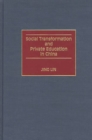 Social Transformation and Private Education in China - eBook