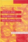 Issues and Dilemmas of Biotechnology : A Reference Guide - eBook