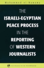 The Israeli-Egyptian Peace Process in the Reporting of Western Journalists - eBook