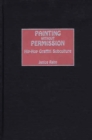 Painting without Permission : Hip-Hop Graffiti Subculture - eBook
