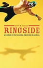 Ringside : A History of Professional Wrestling in America - eBook
