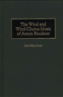 The Wind and Wind-Chorus Music of Anton Bruckner - eBook