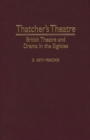 Thatcher's Theatre : British Theatre and Drama in the Eighties - eBook