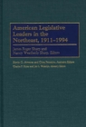 American Legislative Leaders in the Northeast, 1911-1994 - eBook
