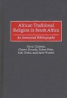 African Traditional Religion in South Africa : An Annotated Bibliography - eBook