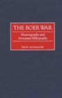 The Boer War : Historiography and Annotated Bibliography - eBook