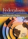 Federalism, Subnational Constitutions, and Minority Rights - eBook