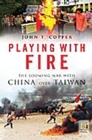 Playing with Fire : The Looming War with China over Taiwan - eBook
