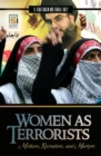 Women as Terrorists : Mothers, Recruiters, and Martyrs - eBook
