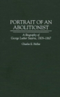 Portrait of an Abolitionist : A Biography of George Luther Stearns, 1809-1867 - eBook