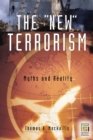 The New Terrorism : Myths and Reality - eBook