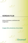 Korean Film : History, Resistance, and Democratic Imagination - eBook