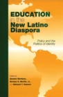 Education in the New Latino Diaspora : Policy and the Politics of Identity - eBook