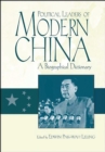 Political Leaders of Modern China : A Biographical Dictionary - eBook
