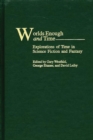 Worlds Enough and Time : Explorations of Time in Science Fiction and Fantasy - eBook