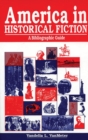 America in Historical Fiction : A Bibliographic Guide - eBook