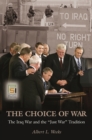 The Choice of War : The Iraq War and the Just War Tradition - eBook