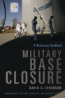 Military Base Closure : A Reference Handbook - eBook