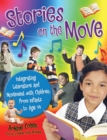 Stories on the Move : Integrating Literature and Movement with Children, from Infants to Age 14 - eBook