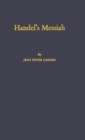 Handel's Messiah : Origins, Composition, Sources - Book