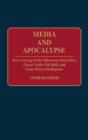 Media and Apocalypse : News Coverage of the Yellowstone Forest Fires, Exxon Valdez Oil Spill, and Loma Prieta Earthquake - Book