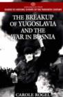 The Breakup of Yugoslavia and the War in Bosnia - Book