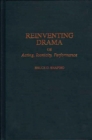 Reinventing Drama : Acting, Iconicity, Performance - Book