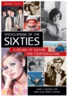 Encyclopedia of the Sixties : A Decade of Culture and Counterculture [2 volumes] - Book