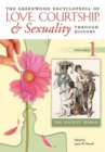 The Greenwood Encyclopedia of Love, Courtship, and Sexuality through History : [6 volumes] - Book